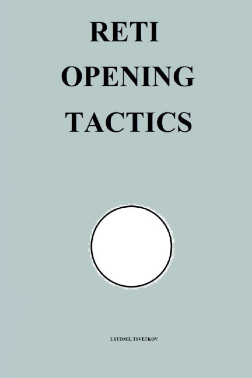 Reti Opening Tactics (Chess Opening Tactics)