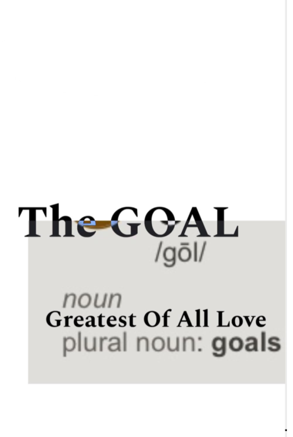 The Goal: Greatest of All Love baixar o livro de graça