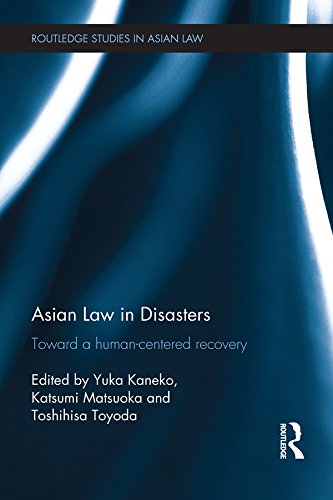 Asian Law in Disasters: Toward a Human-Centered Recovery (Routledge Studies in Asian Law) (English Edition) baixar livro de graça