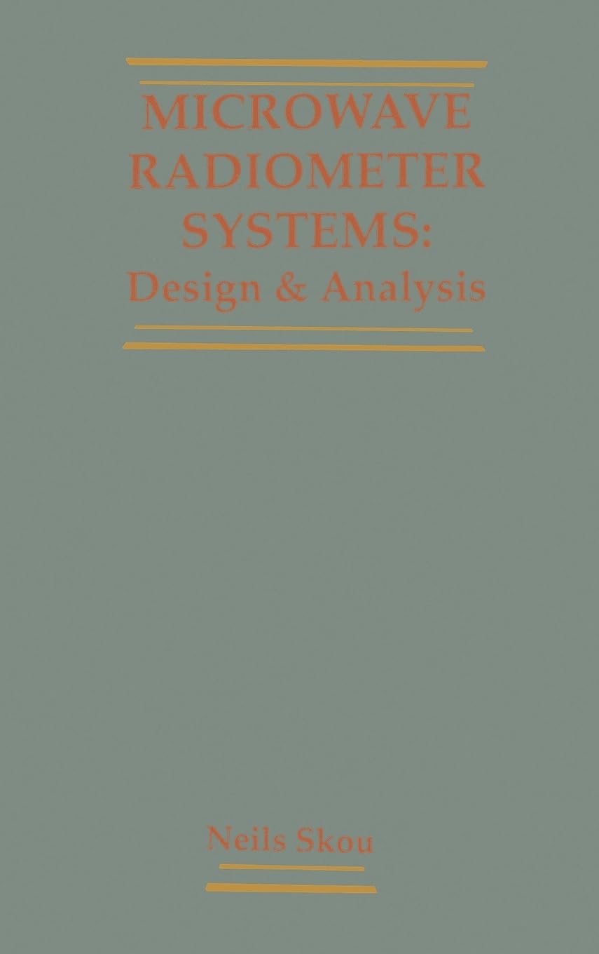 Microwave Radiometer Systems: Design and Analysis