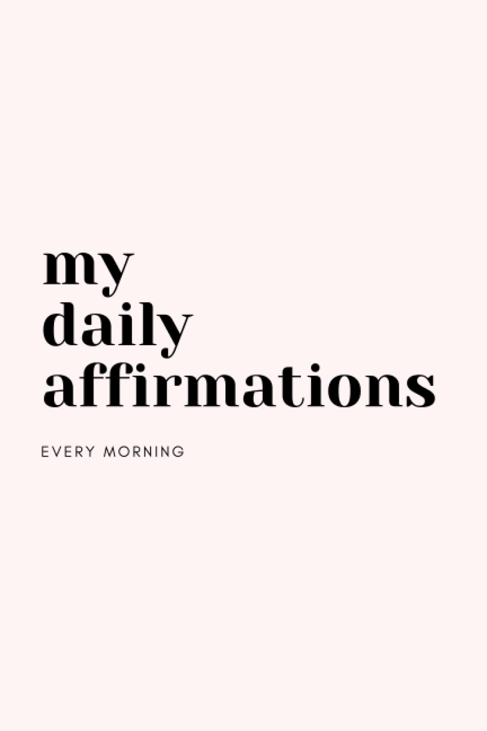 My Daily Affirmations: Positive Affirmations Every Morning For Women and Girls baixar livro de graça