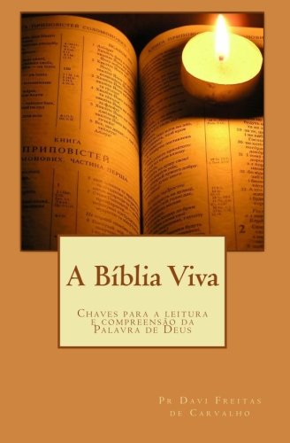 ler totalmente A Bíblia Viva: Chaves para a leitura e compreensão da Palavra de Deus (Portuguese Edition): Volume 1