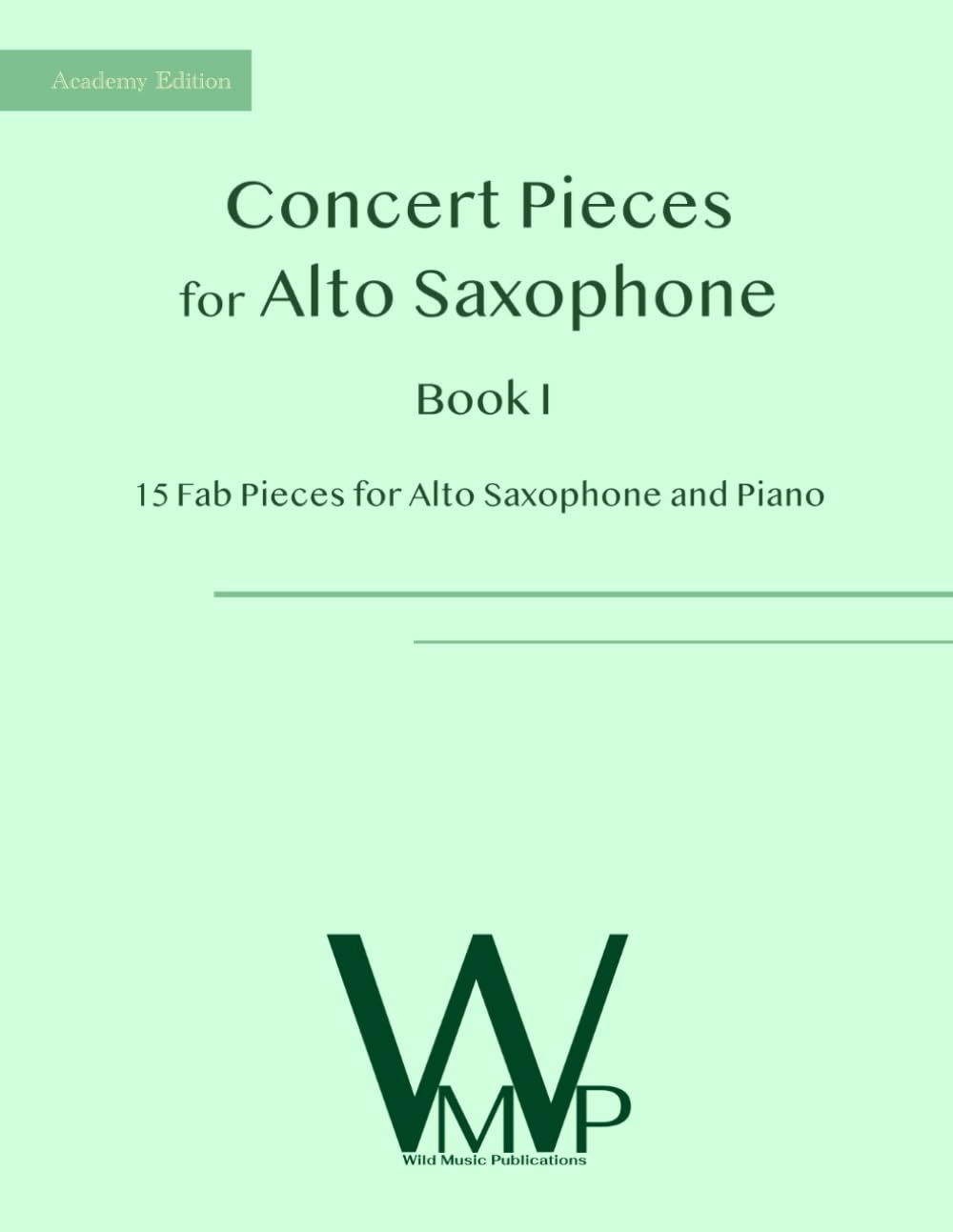 Concert Pieces Book I for Alto Saxophone and Piano: 15 Fab Pieces for Alto Saxophone and Piano baixar o livro de graça