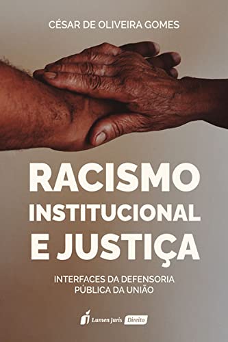 ler totalmente Racismo Institucional e Justiça - 2021