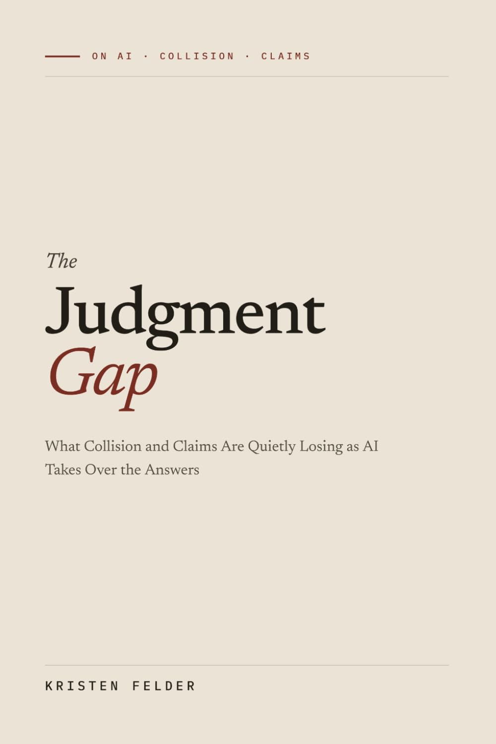 ler totalmente The Judgement Gap: What Collision and Insurance Claims Are Quietly Losing as AI Takes Over The Answers