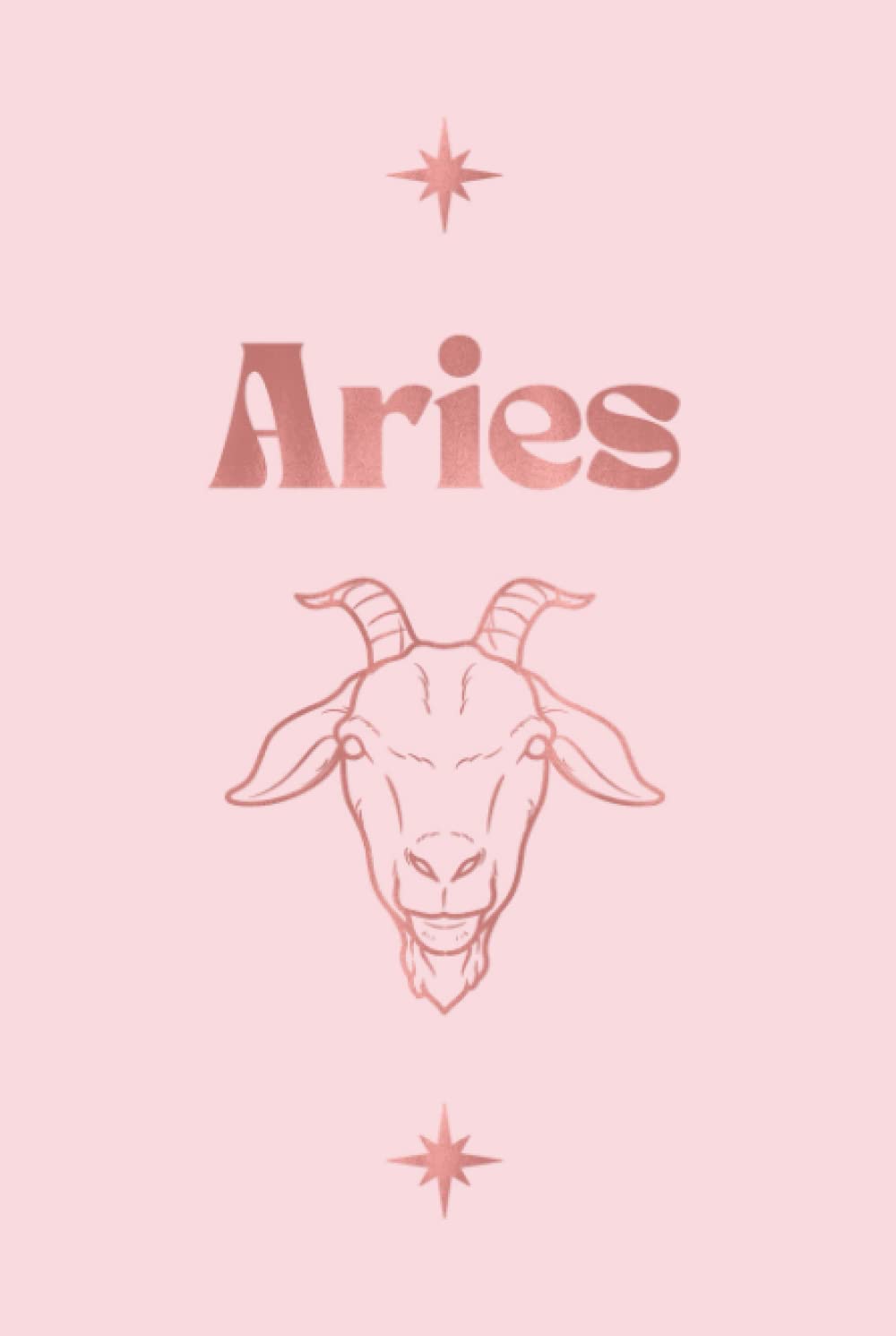 Aries: Zodiac Sign Lined Notebook - Astrological Sign Journal - Gift For Aries - Pink And Rose Gold Cover baixar livro de graça