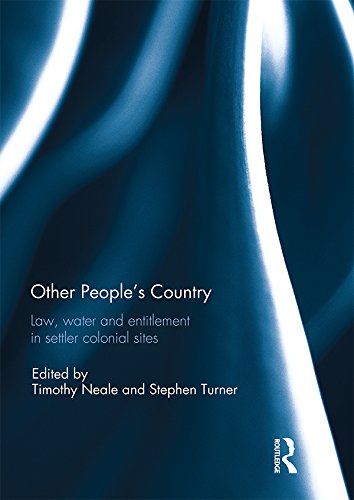 ler totalmente Other People's Country: Law, Water and Entitlement in Settler Colonial Sites (English Edition)
