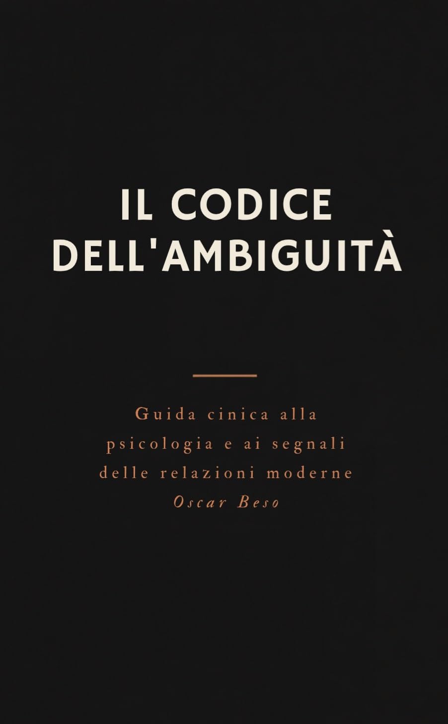 Il codice dell'ambiguità: La verità cinica sulla psicologia femminile. Come decodificare i veri segnali, evitare le manipolazioni e riprendere il controllo (Italian Edition) baixar livro de graça
