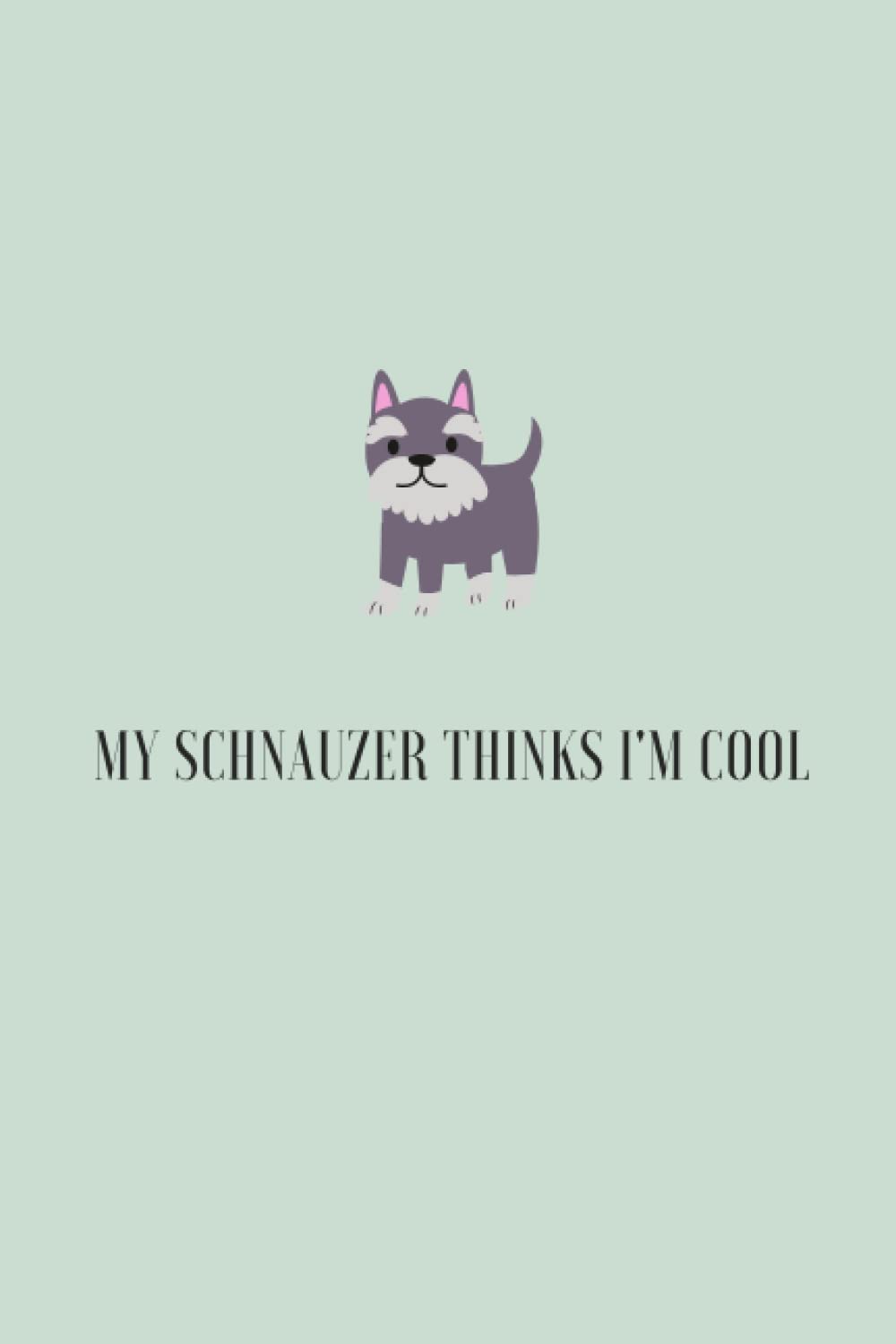 My schnauzer thinks i'm cool baixar livro de graça