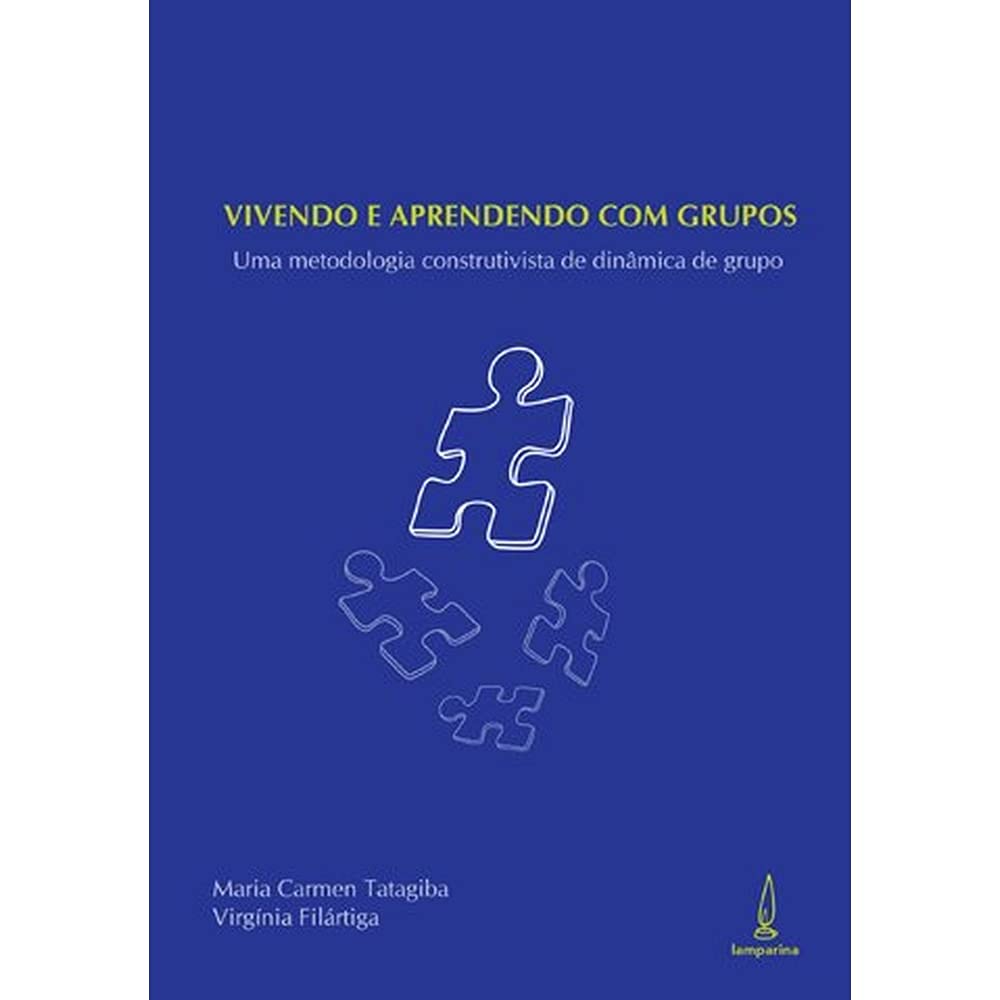 Vivendo e aprendendo com grupos: Uma metodologia construtivista de dinâmica de grupo baixar livro de graça