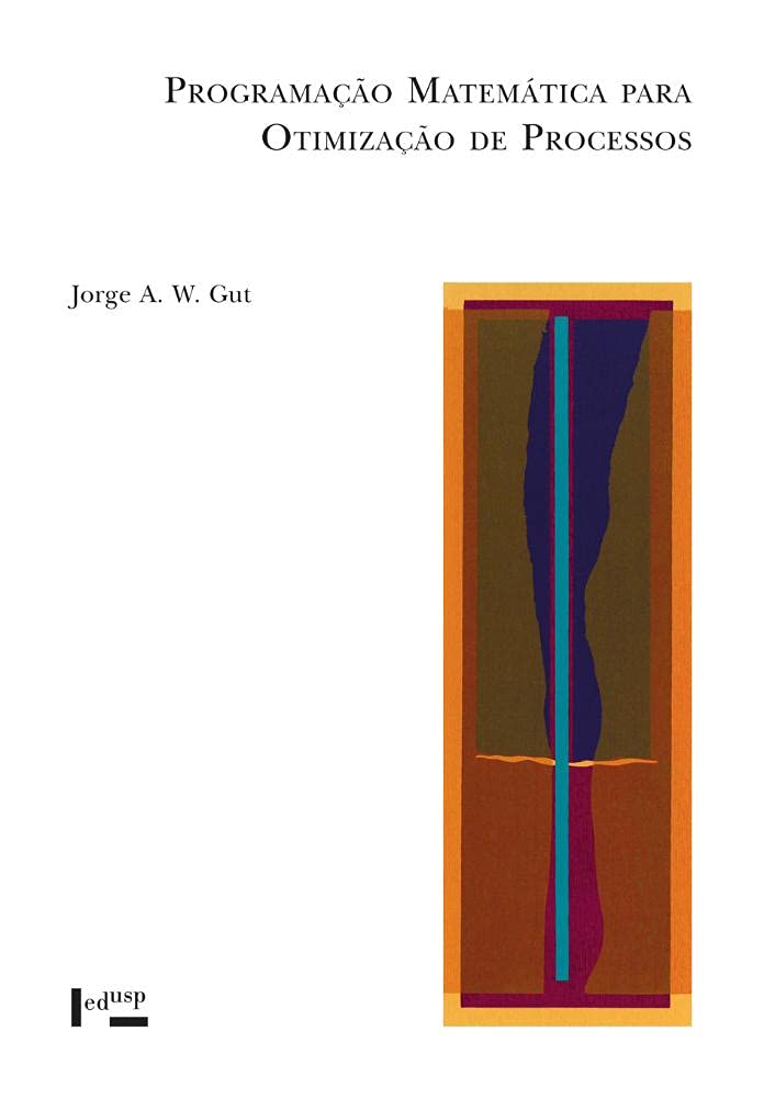 Programação Matemática Para Otimização de Processos (Volume 1) baixar livro de graça