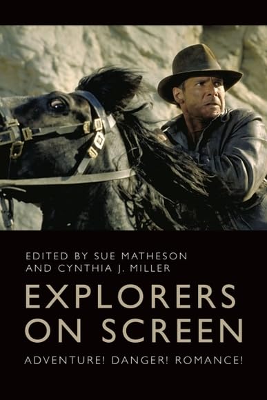 Explorers on Screen: Adventure! Danger! Romance! (English Edition) baixar o livro de graça