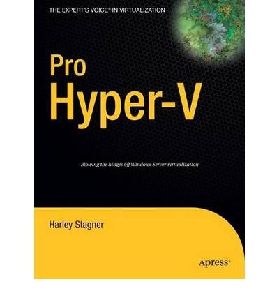 Pro Hyper-V (Expert's Voice in Virtualization)