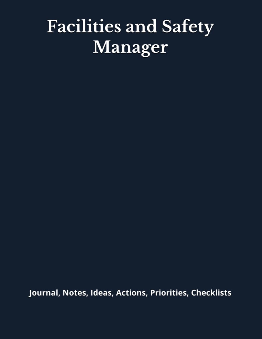 ler totalmente Facilities and Safety Manager: Journal, Notes, Ideas, Actions, Priorities, Checklists, Log | Tool for Daily Goal Setting Tracker | Time Management |... | Project Office Book Gifts for Meetings