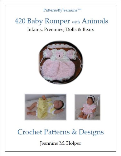 ler totalmente Baby Romper with Animals - Crochet Pattern for Infants, Preemies, & Dolls (Patterns By Jeannine) (English Edition)