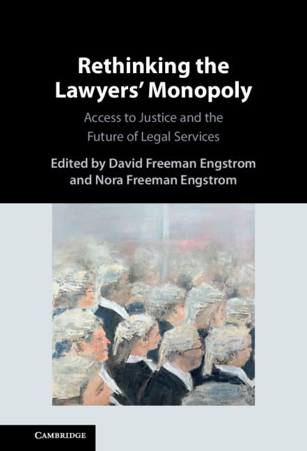 Rethinking the Lawyers' Monopoly: Access to Justice and the Future of Legal Services (English Edition) baixar livro de graça