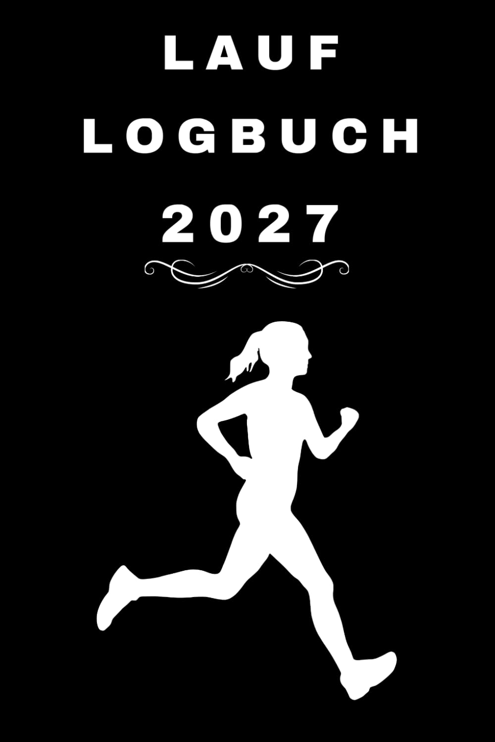 ler totalmente Lauf Logbuch Für Frauen: Trainingstagebuch für Läufer,trainingsplaner,Joggen lauftraining Logbuch und Lauftagebuch für 365 Tage, Wochenplaner Läufer,Lauftraining Notizbuch & Tagebuch (German Edition)