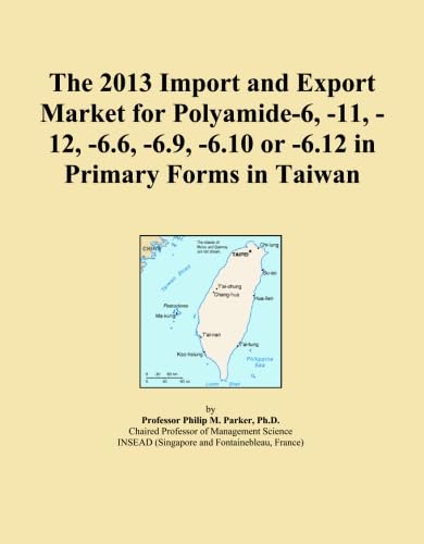 ler totalmente The 2013 Import and Export Market for Polyamide-6, -11, -12, -6.6, -6.9, -6.10 or -6.12 in Primary Forms in Taiwan