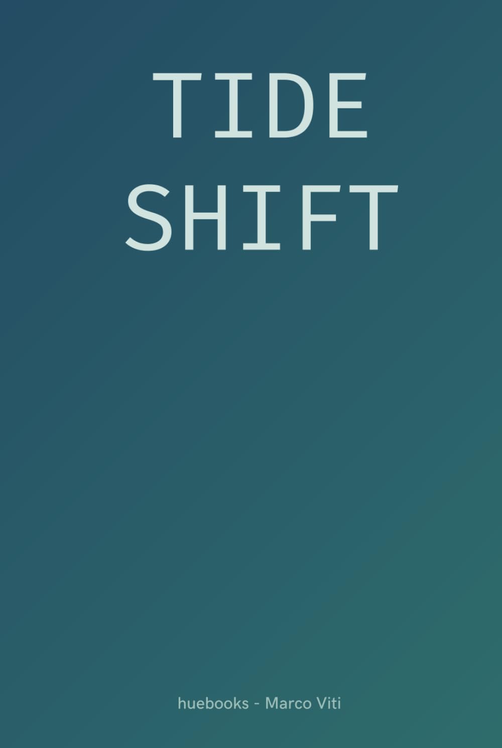 Tide Shift (huebooks - Vol.2)