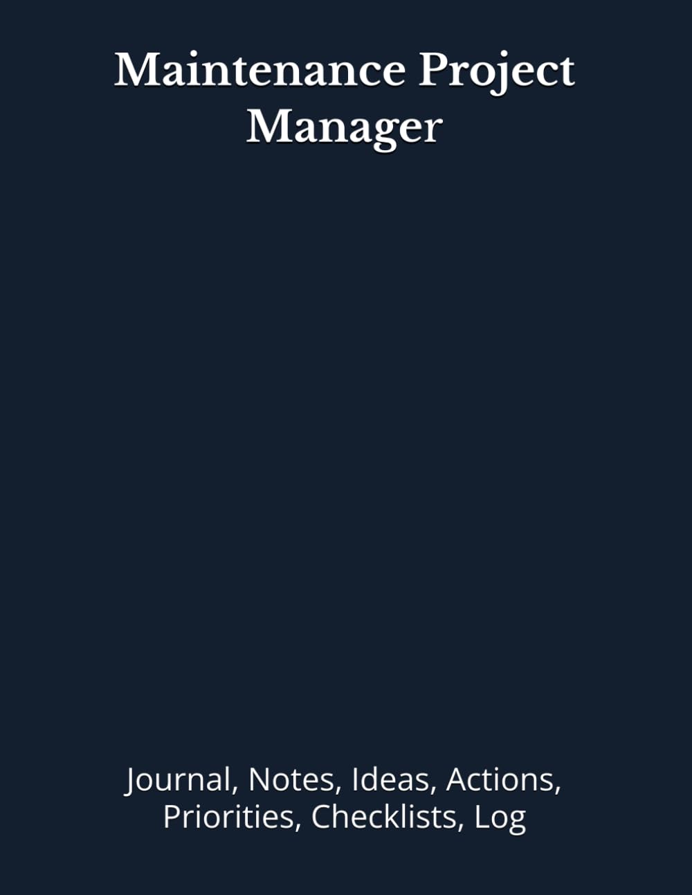 Maintenance Project Manager: Journal, Notes, Ideas, Actions, Priorities, Checklists, Log | Tool for Daily Goal Setting Tracker | Time Management |... | Project Office Book Gifts for Meetings baixar o livro de graça