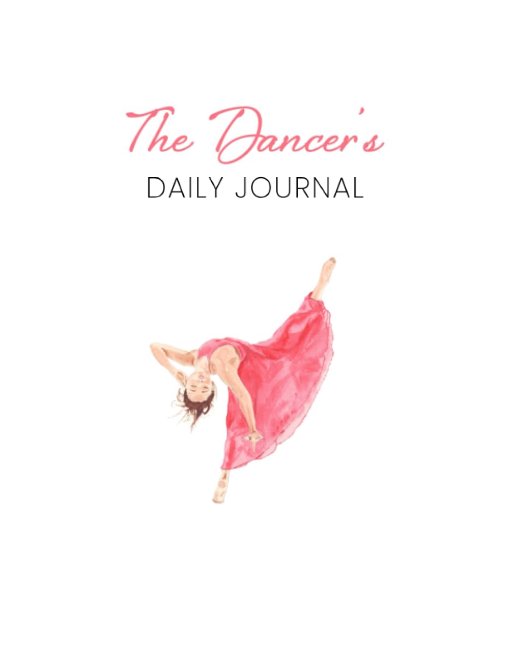 The Dancer's Daily Journal | Journal Prompts | Positive Affirmations | 5 minute daily journalling