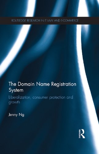 ler totalmente The Domain Name Registration System: Liberalisation, Consumer Protection and Growth (Routledge Research in Information Technology and E-Commerce Law) (English Edition)