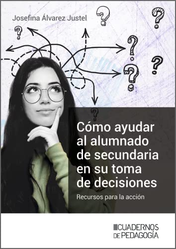ler totalmente Cómo ayudar al alumnado de secundaria en su toma de decisiones. Recursos para la acción (Spanish Edition)