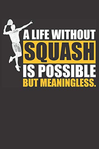 ler totalmente A Life Without Squash: Small squared Notebook (6" X 9"), 120 Pages