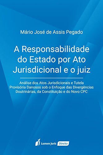 ler totalmente A Responsabilidade do Estado por Ato Jurisdicional e o Juiz