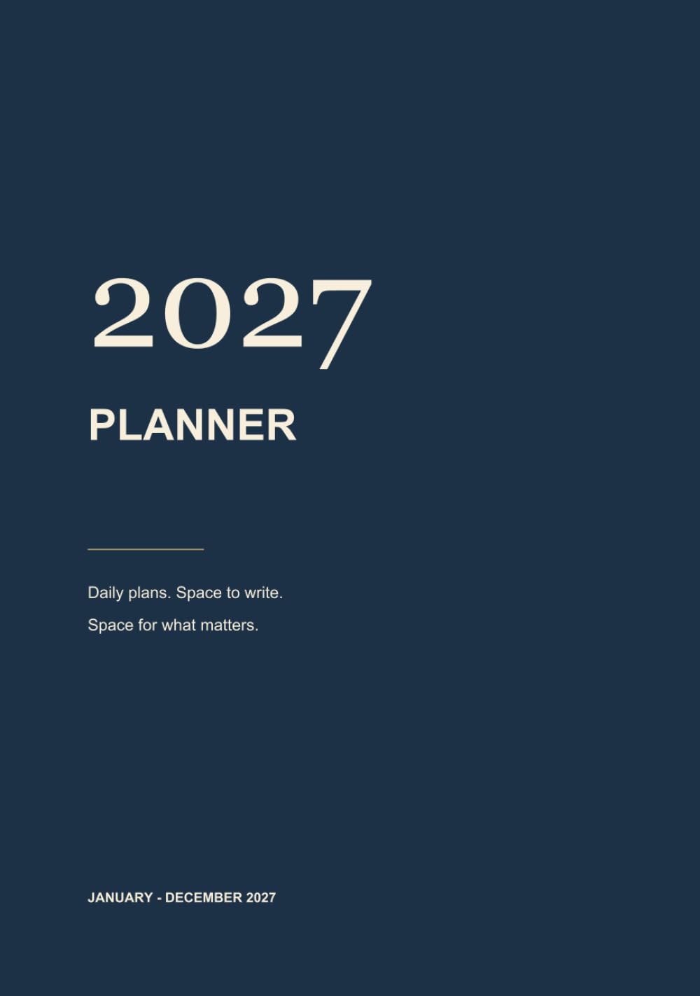 2027 Planner: Daily plans to guide your day. Space to write your thoughts. Space to capture what truly matters. baixar livro de graça