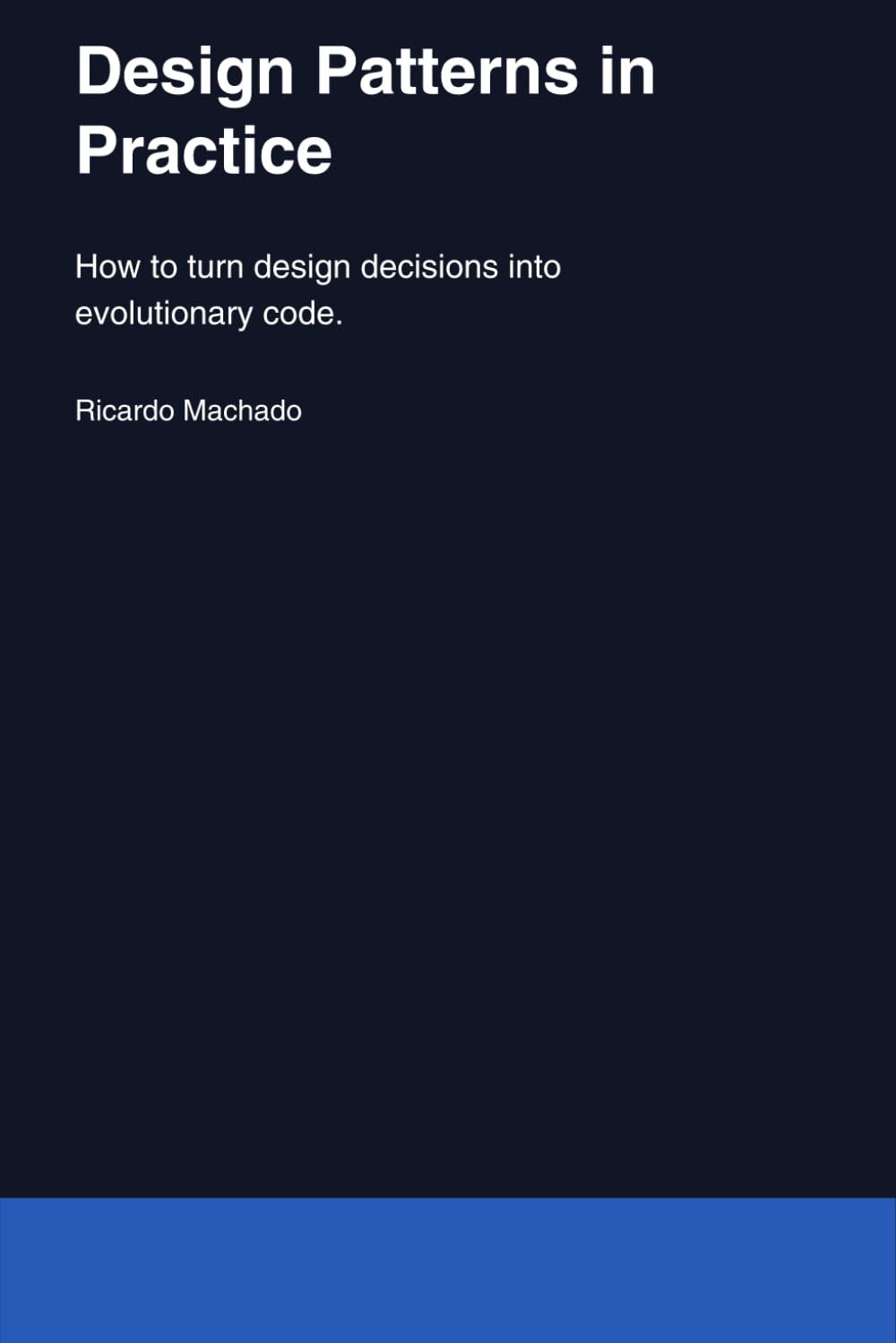 ler totalmente DESIGN PATTERNS IN PRACTICE: How to turn design decisions into evolutionary code (Portuguese Edition)