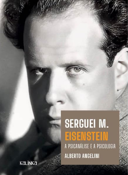 Serguei M. Eisenstein: a psicanálise e a psicologia baixar livro de graça