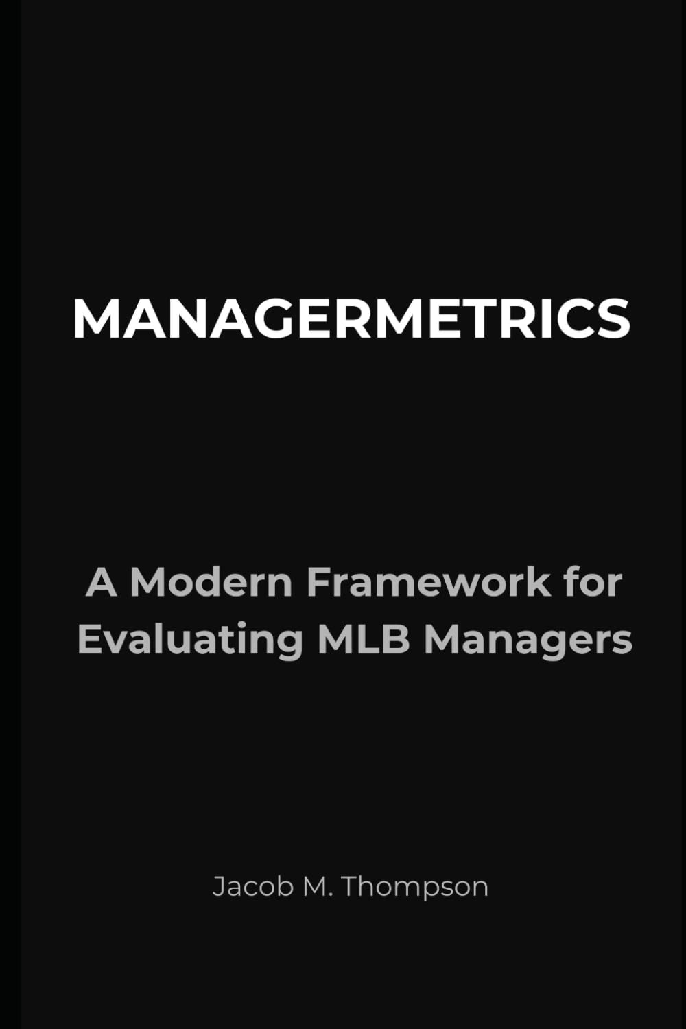 capítulo por capítulo baixar ManagerMetrics: A Modern Framework for Evaluating MLB Managers