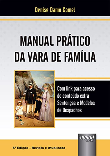 capítulo por capítulo baixar Manual Prático da Vara de Família - com Link Para Acesso do Conteúdo Extra Sentenças e Modelos de Despachos