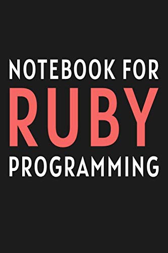 Ruby Programming Journal: Notebook For Ruby Programming: Blank Ruled Notebook/Lined Journal Gift For Ruby Programmers And Developers, 120 pages, 6x9 inches, Matte. baixar livro de graça