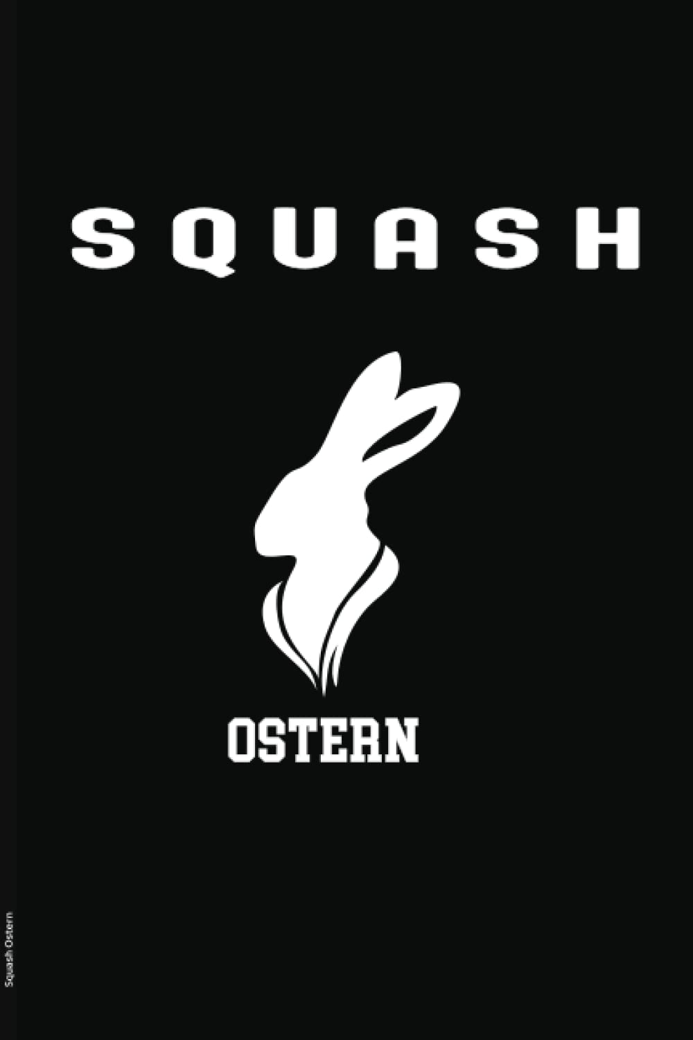 capítulo por capítulo baixar Squash Ostern: Notizbuch mit Osterhase und Ostereier ein cooles Ostergeschenk für Squashfans zum Osterfest eine schöne Überraschung als kleines Oster Geschenk für Squashspieler