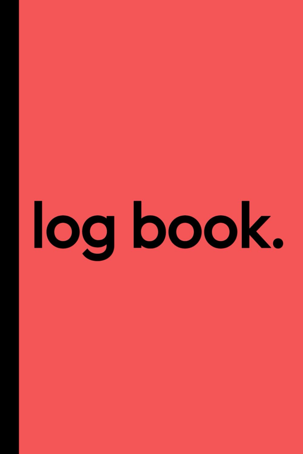 ler totalmente Log Book: 6 x 9” Small Customizable with 7 Columns to Track Time Sheet, Inventory, Daily Activity, Income and Expenses, Office Visitors, Mileage,... Online Orders, Business (Bureaucratic Blush)