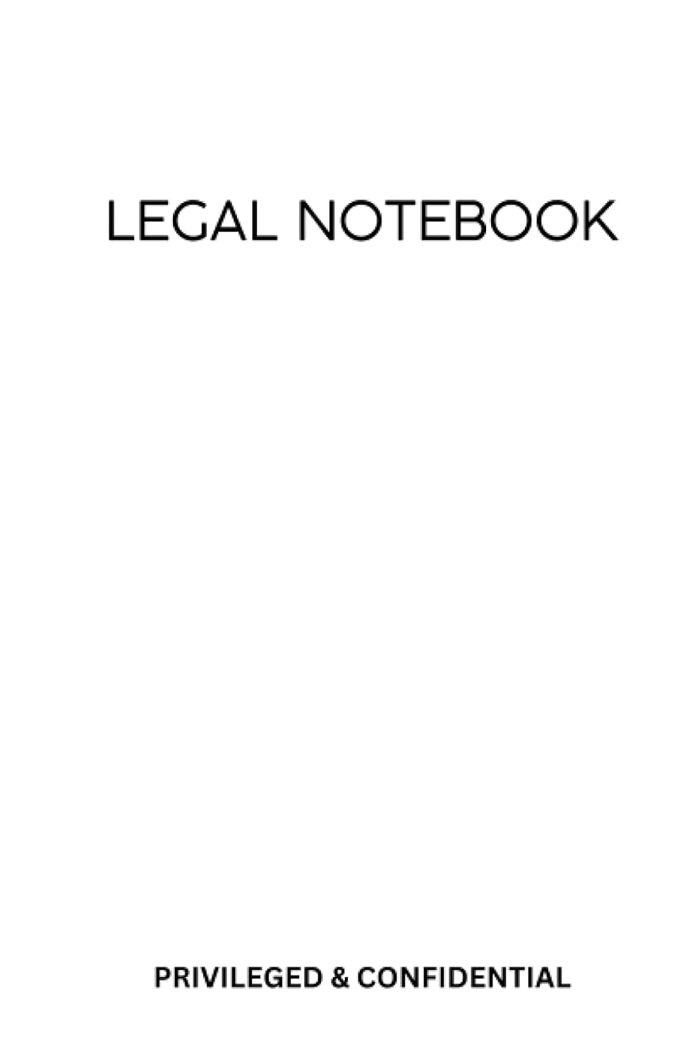 ler totalmente Legal notebook: Privileged & Confidential: 5.5 x 8.5 inch, hardcover, lined, professional notebook, 120 pages - White