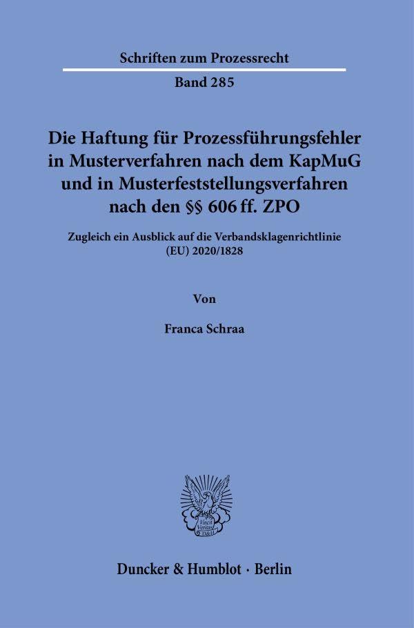 Die Haftung Fur Prozessfuhrungsfehler in Musterverfahren Nach Dem Kapmug Und in Musterfeststellungsverfahren Nach Den 606 Ff. Zpo: Zugleich Ein... Verbandsklagenrichtlinie (Eu) 2020/1828: 285 baixar livro de graça