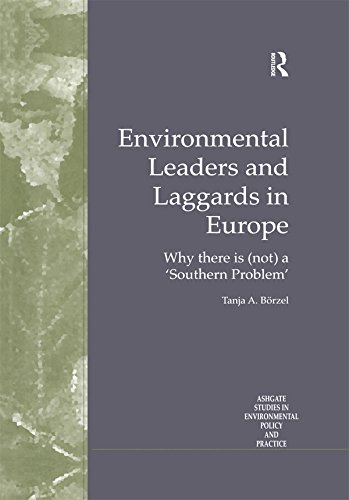 Environmental Leaders and Laggards in Europe: Why There is (Not) a 'Southern Problem' (Routledge Studies in Environmental Policy and Practice) (English Edition) baixar livro de graça