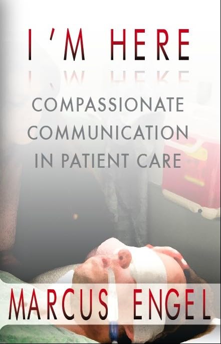 ler totalmente I'm Here: Compassionate Communication in Patient Care (English Edition)