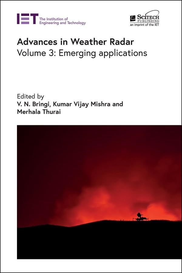 Advances in Weather Radar: Emerging Applications: Volume 3