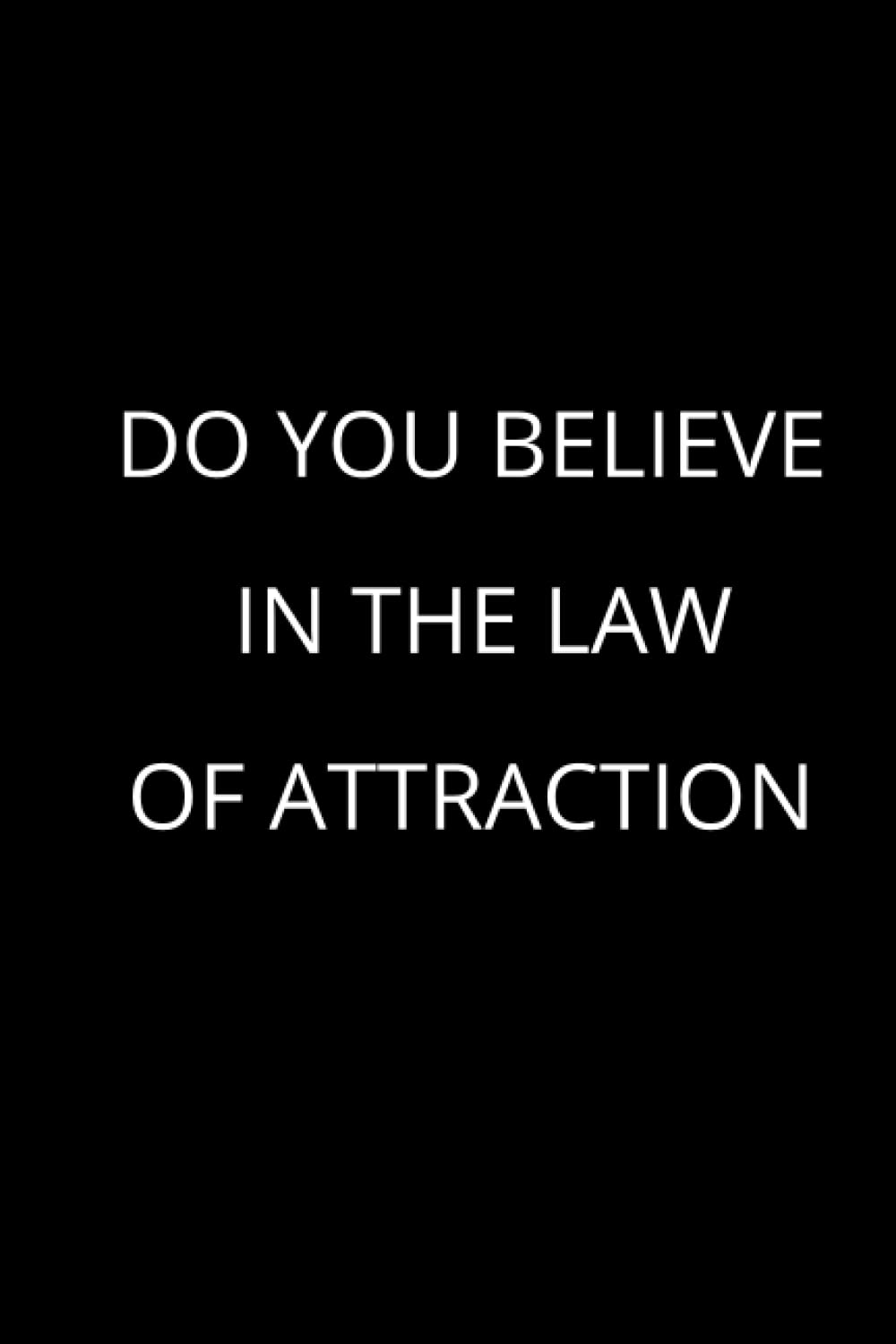 ler totalmente Do You Believe In The Law Of Attraction: Lined Journal With ''6 x 9", 110 Pages