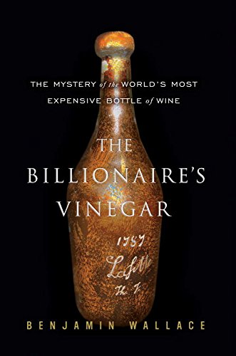 capítulo por capítulo baixar The Billionaire's Vinegar: The Mystery of the World's Most Expensive Bottle of Wine (English Edition)