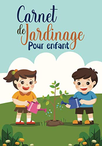 Carnet de jardinage: Journal de bord pour les jardiniers | Cahier de jardinage à remplir pour suivre et noter l’évolution de plantations ou semis |... son potager facilement (French Edition) baixar livro de graça