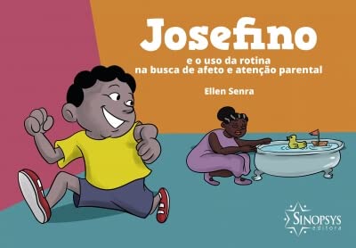 Josefino e o uso da rotina na busca de afeto e atenção parental baixar o livro de graça