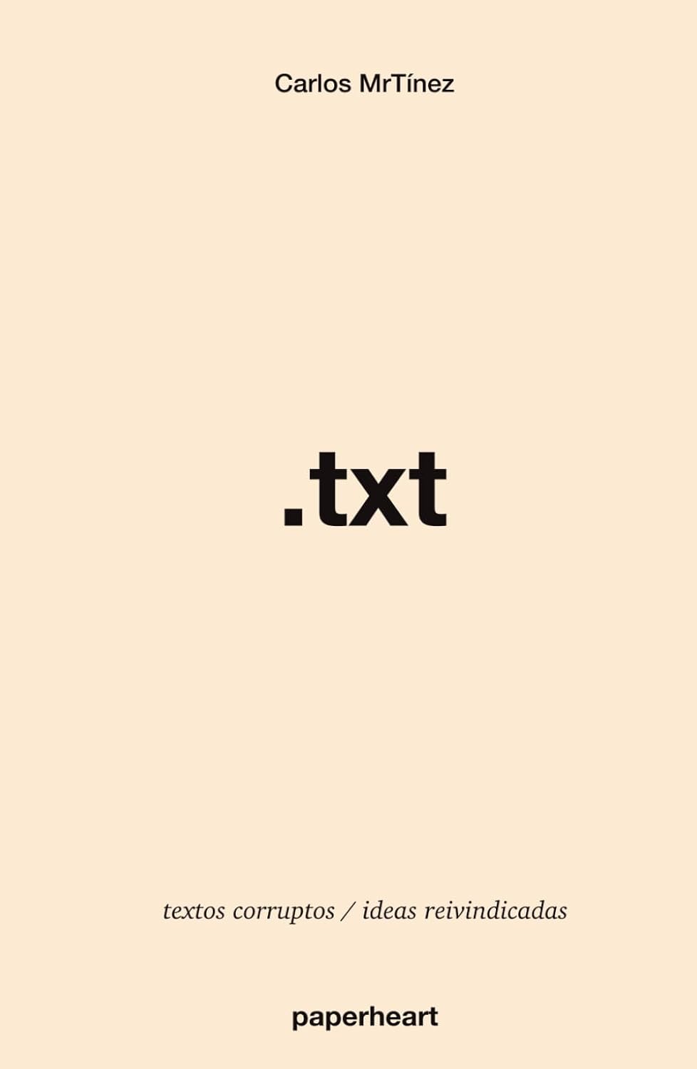 .txt: textos corruptos / ideas reivindicadas (Spanish Edition) baixar o livro de graça