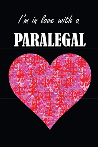 ler totalmente I'm in love with a PARALEGAL: gift for paralegal, love, heart, lined journal, blank notebook, 6"x 9", 100 pages for writing notes, decorated interior.