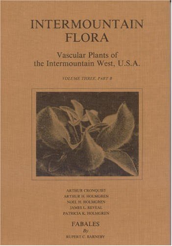 Intermountain Flora: Vascular Plants of the Intermountain West, U.S.A. Pt B: Fabales (003) baixar livro de graça