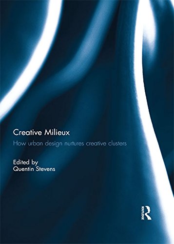 capítulo por capítulo baixar Creative Milieux: How Urban Design Nurtures Creative Clusters (English Edition)